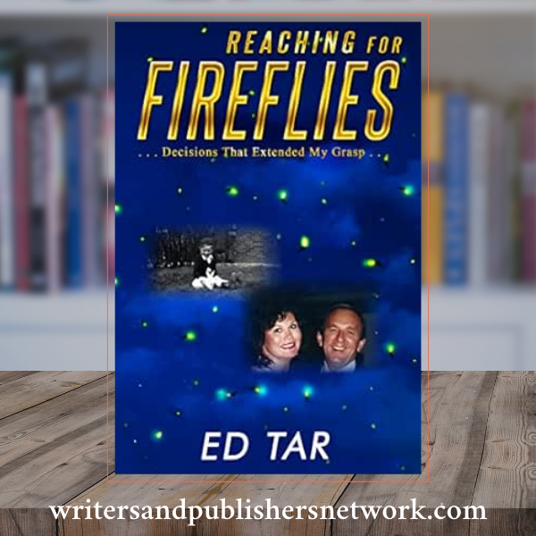 Reaching for Fireflies: Decisions That Extended My Grasp