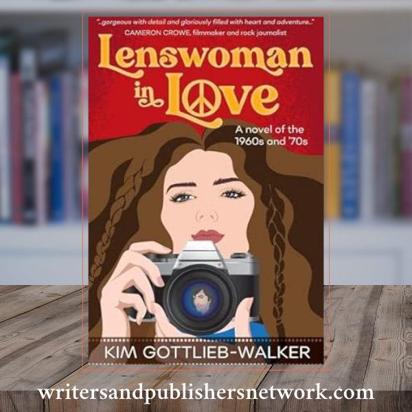Lenswoman in Love – a novel of the 1960s & ’70s