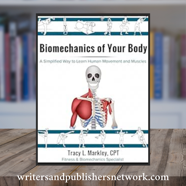 Biomechanics of Your Body