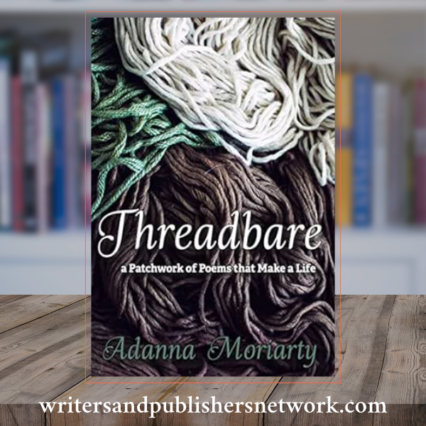 Threadbare: A Patchwork of Poems that Make a Life
