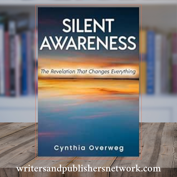 SILENT AWARENESS: The Revelation That Changes Everything