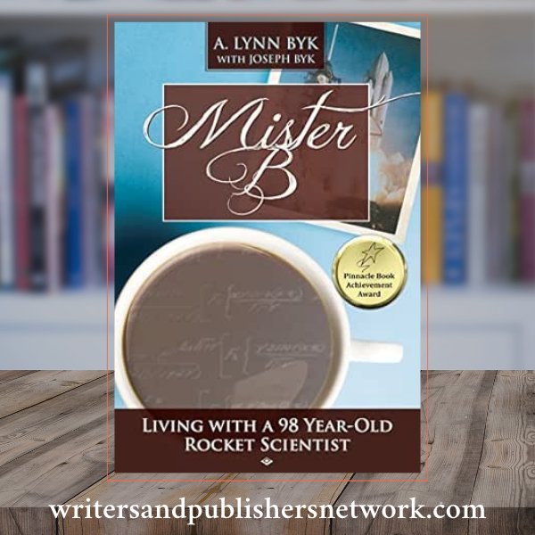 Mister B: Living With a 98-Year-Old Rocket Scientist