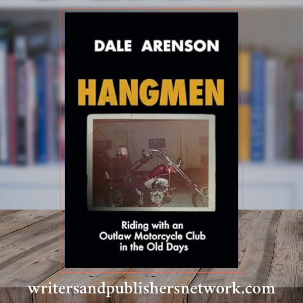 Hangmen, Riding with an Outlaw Motorcycle Club in the Old Days