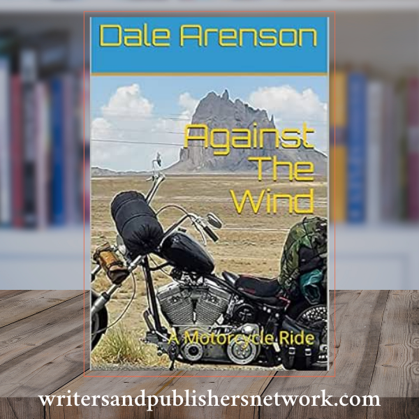 Against the Wind, A Motorcycle Ride